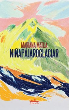 niñapajaroglaciar (ebook)-mariana matija-9786072631151