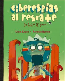 ciberespias al rescate (ebook)-lydia cacho-patricio betteo-9786073159951