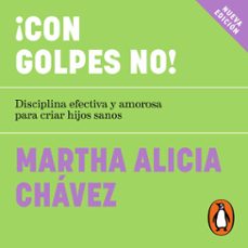 ¡con golpes no! (audiolibro)-martha alicia chavez-9786073195751