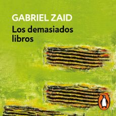 los demasiados libros (audiolibro)-gabriel zaid-9786073807951