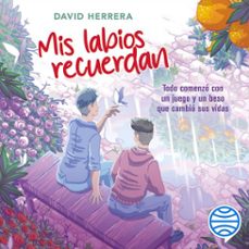 mis labios recuerdan (audiolibro)-david herrera-9786073927451