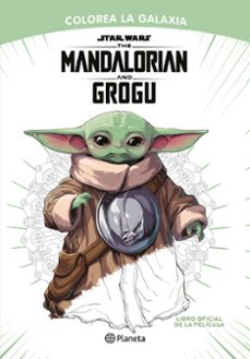 star wars. the mandalorian and grogu. colorea la galaxia. libro oficial de la pe-9786073939751