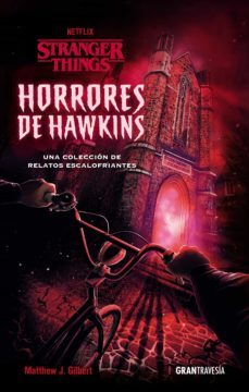 stranger things. horrores de hawkins (ebook)-matthew j. gilbert-9786075576251