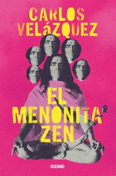 el menonita zen (ebook)-carlos velazquez-9786075578651