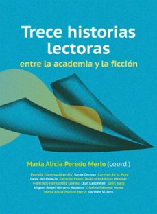 trece historias lectoras entre la academia y la ficcion (ebook)-patricia córdova abundis-sarah corona berkin-maría del carmen de la peza casares-9786075716251
