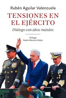 tensiones en el ejercito (ebook)-rubén aguilar valenzuela-9786076991251