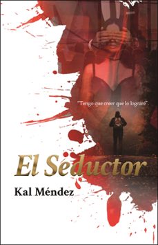 el seductor (ebook)-kal méndez-9786078863051