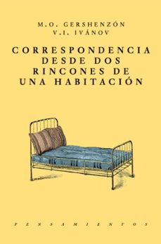 correspondencia desde dos rincones de una habitación-mikhail gershenzon-vyacheslav ivanov-9786079409951