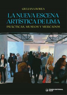 la nueva escena artistica de lima (ebook)-giuliana borea-9786123179151