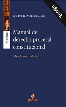 manual de derecho procesal constitucional (2da ed) (ebook)-samuel b. abad yupanqui-9786123256951