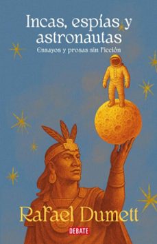 incas, espias y astronautas (ebook)-rafael dumett-9786125068651