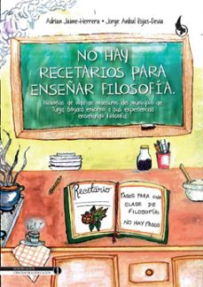 no hay recetarios para enseñar filosofía-adrian jaime herrera-jorge anibal rojas devia-9786287863651