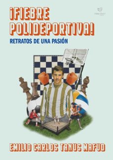 fiebre polideportiva (ebook)-emilio carlos tanus mafud-9786313171651