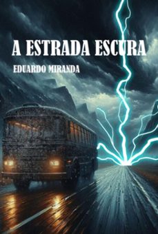 a estrada escura (ebook)-eduardo miranda-9786500233551
