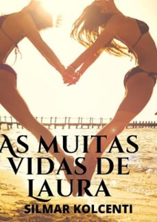 as muitas vidas de laura (ebook)-silmar kolcenti-9786500307351
