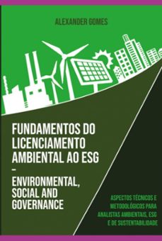 fundamentos do licenciamento ambiental ao esg  environmental, social and governance (ebook)-alves gomes alexander-9786500600551