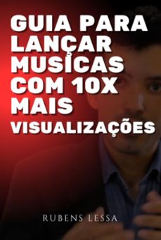 guia de como lançar musica com 10x mais visualizaçes (ebook)-lessa rubens-9786500658651