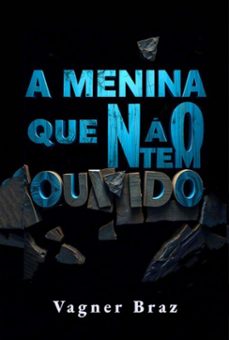 a menina que no tem ouvido (ebook)-vagner braz-9786501552651