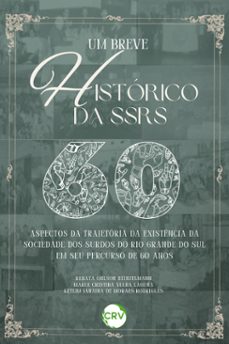 um breve histórico da ssrs (ebook)-renata ohlson heinzelmann-maria cristina viana laguna-ketlim janaína de moraes rodrigues-9786525158051