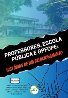 professores, escola publica e gpfope (ebook)-yoshie ussami ferrari leite-marta campos de quadros-9786525180151