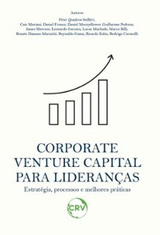 corporate venture capital para lideranças estrategia, processos e melhores praticas (ebook)-peter quadros seiffert-9786525182551