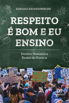 respeito e bom e eu ensino (ebook)-adriana kronemberger-9786525209951