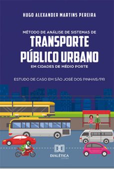 método de análise de sistemas de transporte público urbano em cidades de médio porte (ebook)-hugo alexander martins pereira-9786525278551