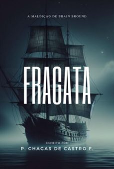 fragata (ebook)-p. chagas castro de f.-9786526634851