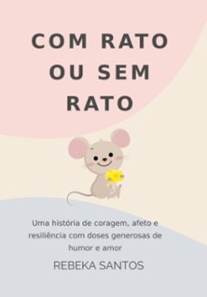 com rato ou sem rato (ebook)-rebeka santos-9786526638651
