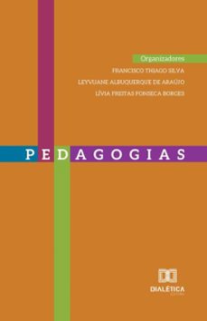 pedagogias (ebook)-francisco thiago silva-leyvijane albuquerque de araújo-lívia freitas fonseca borges-9786527061151