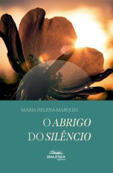 o abrigo do silencio (ebook)-maria helena marques-9786527411451