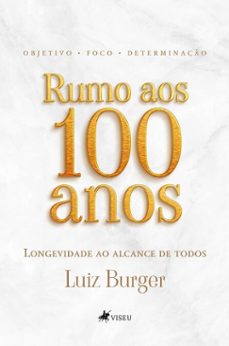 rumo aos 100 anos (ebook)-luiz burger-9786528039951