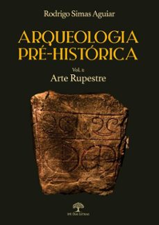 arqueologia pre-historica - vol. 1: arte rupestre (ebook)-rodrigo simas aguiar-9786552394651