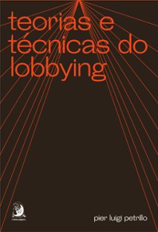 teorias e técnicas do lobbying-pier luigi petrillo-9786553960251