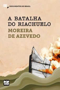 a batalha do riachuelo: trechos selecionados de "rio da prata e paraguai: quadros guerreiros" (ebook)-moreira de azevedo-9786554114851