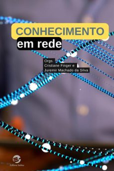 conhecimento em rede (ebook)-cristiane finger-juremir machado da silva-9786557590751