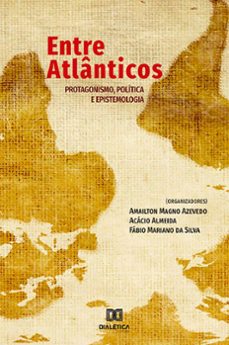 entre atlanticos (ebook)-amailton magno azevedo-acácio almeida-fábio mariano da silva-9786558778851