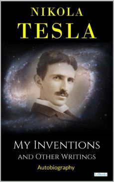 my inventions: and other writings - tesla (ebook)-9786558940951