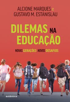 dilemas na educaço (ebook)-alcione marques-gustavo m. estanislau-9786559282951