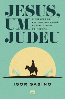 jesus, um judeu (ebook)-igor sabino-9786559883851