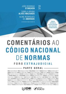 comentários ao código nacional de normas - foro extrajudicial - parte geral - 1ª ed - 2024 (ebook)-joão rodrigo stinghen-samila ariana alves machado-aline rodrigues de andrade-9786561201551