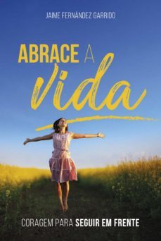 abrace a vida (ebook)-jaime fernandez garrido-9786586078251