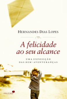 felicidade ao seu alcance, a (ebook)-hernandes dias lopes-9786586109351