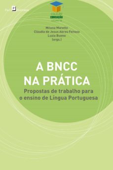 a bncc na pratica (ebook)-milena moretto-claudia de jesus abreu feitoza-luzia bueno-9786587782751
