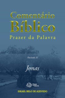 comentario biblico prazer da palavra, fasciculo 32 jonas (ebook)-israel belo de azevedo-9786589202851