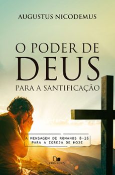 o poder de deus para a santificaço (ebook)-augustus nicodemus-9786599008351