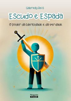 escudo e espada (ebook)-gabriely reis-9786599455551