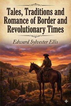 tales, traditions and romance of border and revolutionary times (ebook)-9786726004751