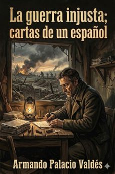 la guerra injusta; cartas de un español (ebook)-9786726016051