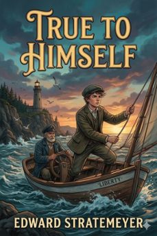 true to himself; or, roger strong's struggle for place (ebook)-9786726032051